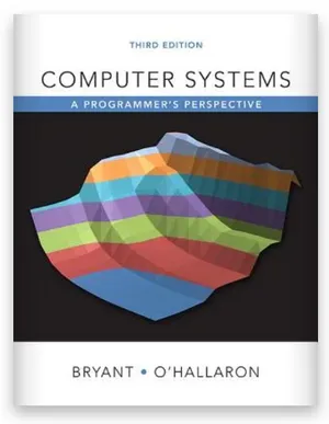 Computer Systems: A Programmer&rsquo;s Perspective
